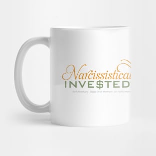 Narcissistically Invested - lighter text Mug